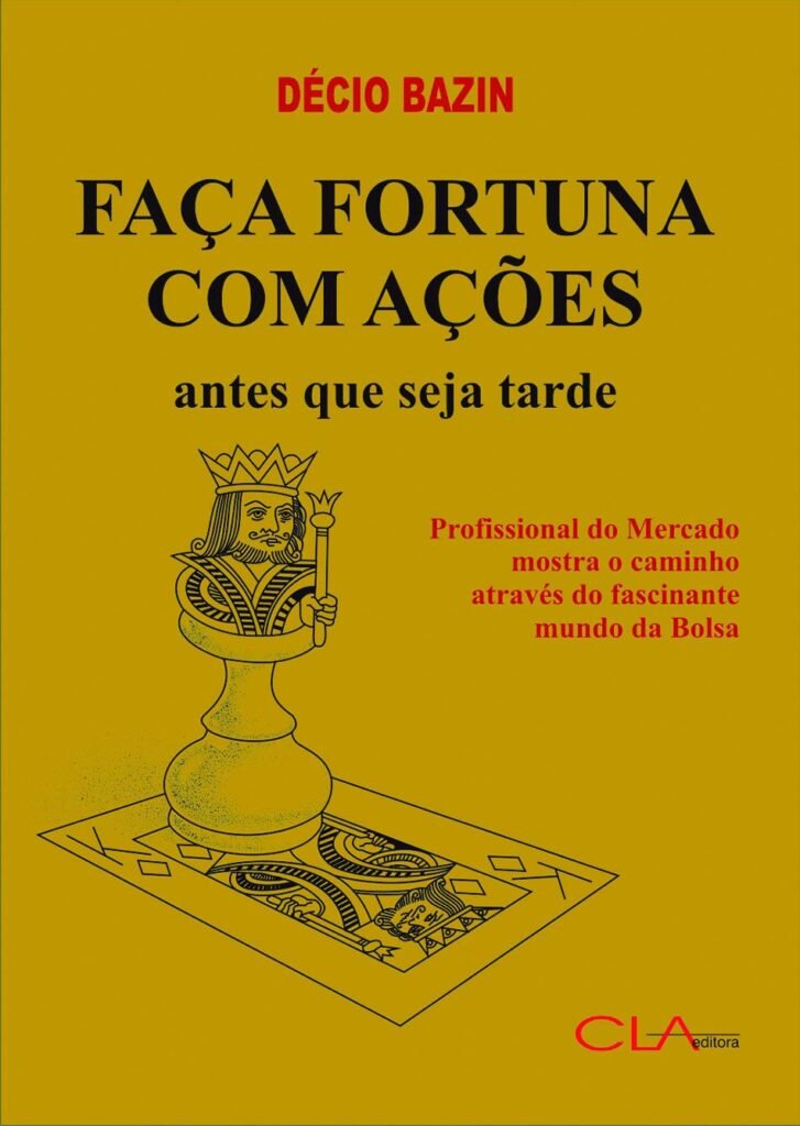 Capa do livro Faça Fortuna com Ações de Décio Bazin no blog Synergy Invest.