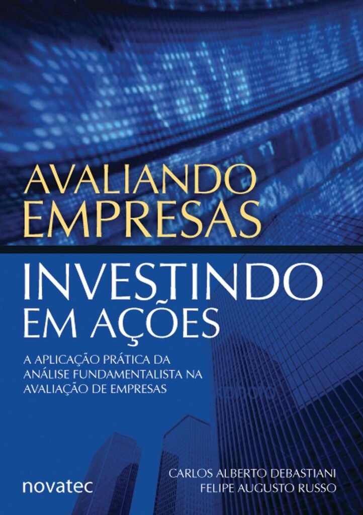 Capa do livro Avaliando Empresas Investindo em Ações de Carlos Debastiani no blog Synergy Invest.